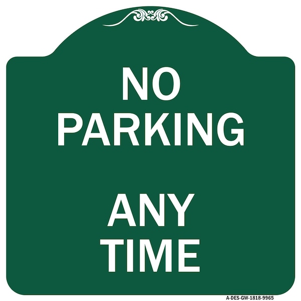 Signmission No Parking Anytime Heavy-Gauge Aluminum Architectural Sign, 18" x 18", GW-1818-9965 A-DES-GW-1818-9965 - main
